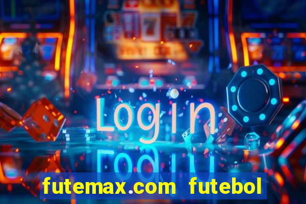 futemax.com futebol ao vivo